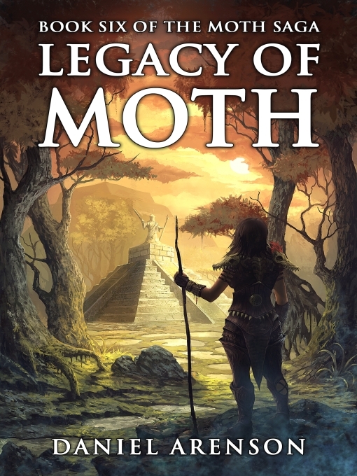 Title details for Legacy of Moth by Daniel Arenson - Available